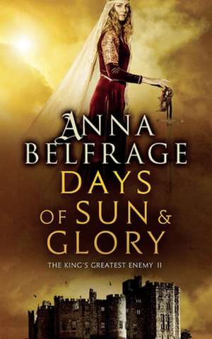 Days of Sun and Glory de Anna Belfrage