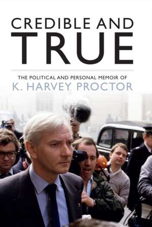 Credible and True de Harvey Proctor