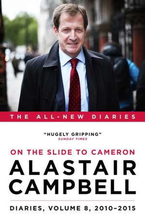 Diaries Volume 8 de Alastair Campbell