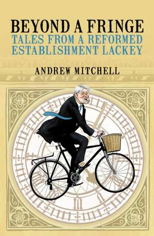 Beyond A Fringe de Andrew Mitchell