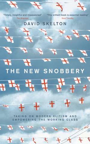 The New Snobbery de David Skelton