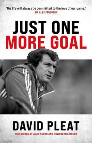 Just One More Goal de David Pleat