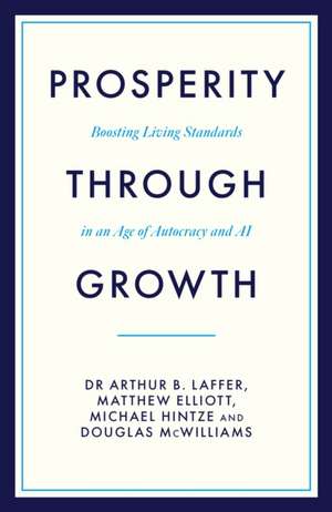 Prosperity Through Growth de Douglas Mcwilliams