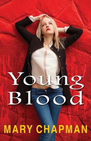 Young Blood de Chapman Mary