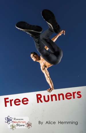 Free Runners de Alice Hemming