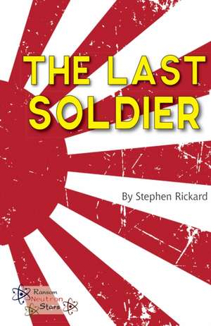 The Last Soldier de Rickard Stephen