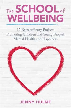 The School of Wellbeing de Jenny Hulme