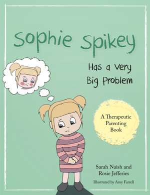 Sophie Spikey Has a Very Big Problem de Rosie Jefferies