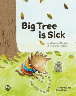 Big Tree is Sick de Nathalie Slosse