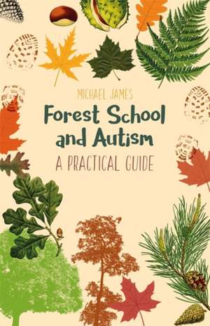 Forest School and Autism de Michael James