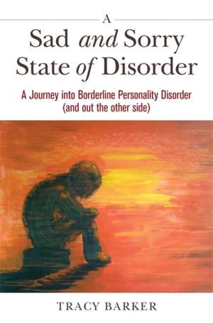 A Sad and Sorry State of Disorder de Tracy Barker