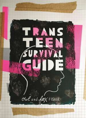 Trans Teen Survival Guide de Fox Fisher