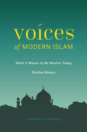 Voices of Modern Islam de Declan Henry