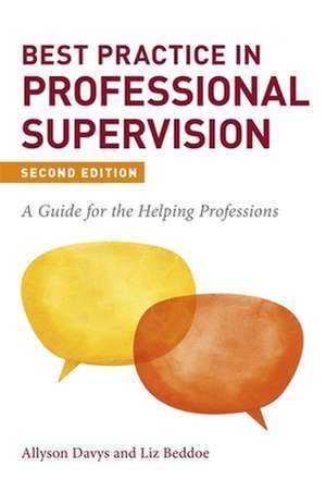 Best Practice in Professional Supervision, Second Edition de Allyson Davys