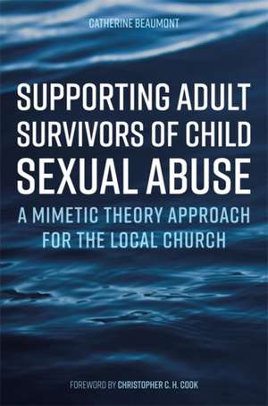 Supporting Adult Survivors of Child Sexual Abuse de Catherine Beaumont