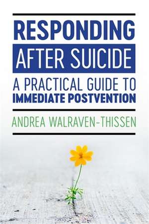 Responding After Suicide de Andrea Walraven-Thissen