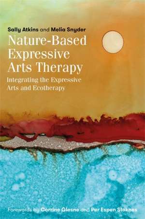 Nature-Based Expressive Arts Therapy de Melia Snyder