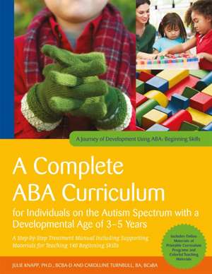 A Complete ABA Curriculum for Individuals on the Autism Spectrum with a Developmental Age of 3-5 Years de Carolline Turnbull