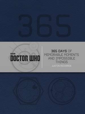 Richards, J: Doctor Who: 365 Days of Memorable Moments and I de Justin Richards