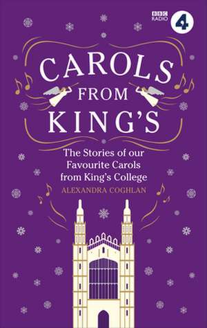 Carols From King's de Alexandra Coghlan