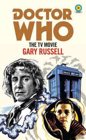 Doctor Who: The TV Movie (Target Collection) de Gary Russell