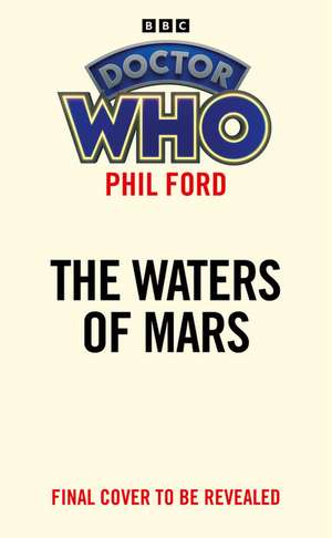 Doctor Who: The Water's of Mars (Target Collection) de Phil Ford