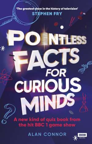 Pointless Facts for Curious Minds de Alan Connor