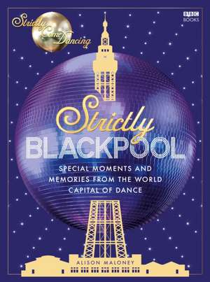 Strictly Blackpool de Alison Maloney