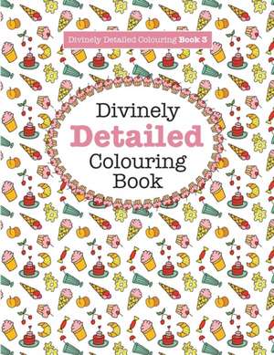 Divinely Detailed Colouring Book 3 de Elizabeth James