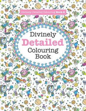 Divinely Detailed Colouring Book 8 de Elizabeth James