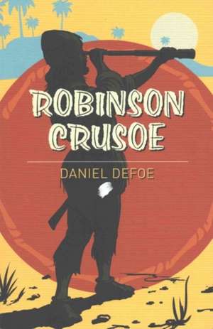 Robinson Crusoe de DeFoe Daniel