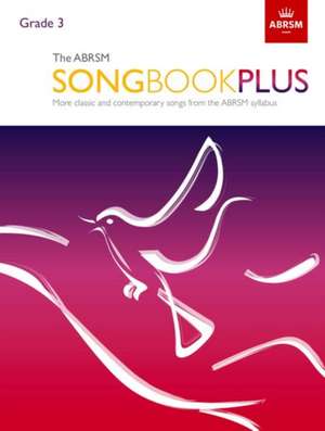 The ABRSM Songbook Plus, Grade 3: More classic and contemporary songs from the ABRSM syllabus de ABRSM