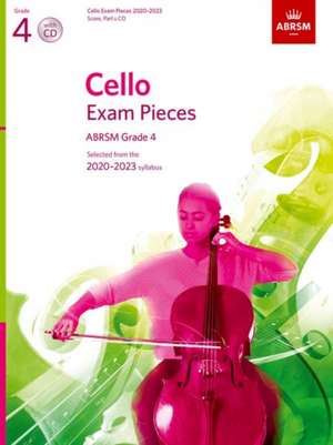 Cello Exam Pieces 2020-2023, ABRSM Grade 4, Score, Part & CD: Selected from the 2020-2023 syllabus de ABRSM