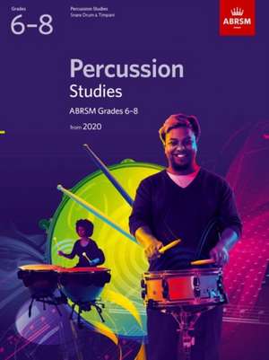 Percussion Studies, ABRSM Grades 6-8: from 2020 de ABRSM