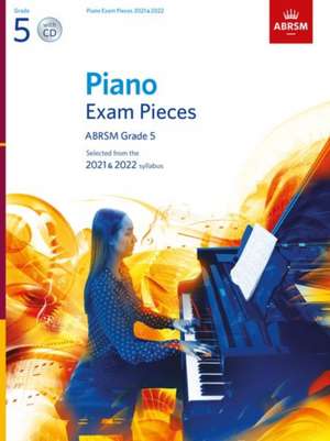 Piano Exam Pieces 2021 & 2022, ABRSM Grade 5, with CD: Selected from the 2021 & 2022 syllabus de ABRSM