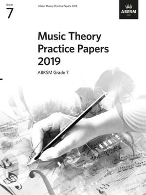 Music Theory Practice Papers 2019, ABRSM Grade 7 de ABRSM