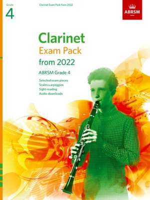 Clarinet Exam Pack from 2022, ABRSM Grade 4: Selected from the syllabus from 2022. Score & Part, Audio Downloads, Scales & Sight-Reading de ABRSM