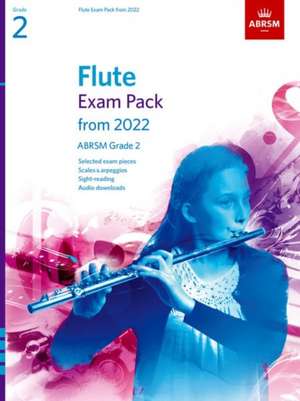 Flute Exam Pack from 2022, ABRSM Grade 2: Selected from the syllabus from 2022. Score & Part, Audio Downloads, Scales & Sight-Reading de ABRSM