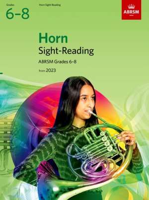 Sight-Reading for Horn, ABRSM Grades 6-8, from 2023 de ABRSM