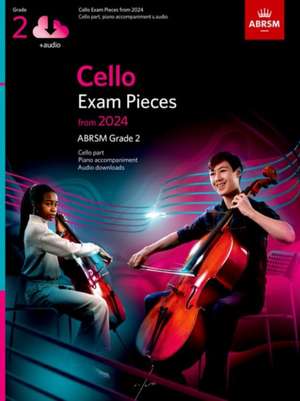 Cello Exam Pieces from 2024, ABRSM Grade 2, Cello Part, Piano Accompaniment & Audio de ABRSM