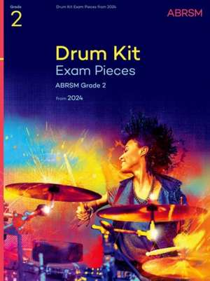 Drum Kit Exam Pieces from 2024, Grade 2 de ABRSM