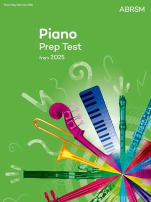 Piano Prep Test: New edition from 2025 de ABRSM