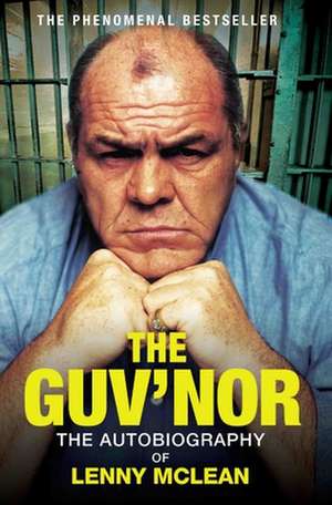 The Guv'nor: The Autobiography of Lenny McLean de Lenny Mclean