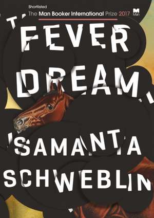 Fever Dream de SAMANTA SCHWEBLIN