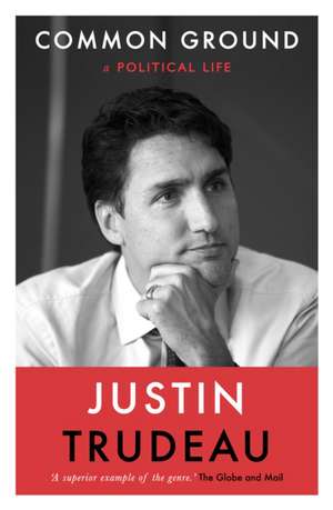 Common Ground de Justin Trudeau