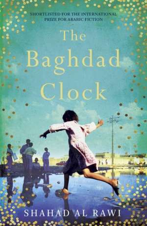 The Baghdad Clock de Shahad Al Rawi