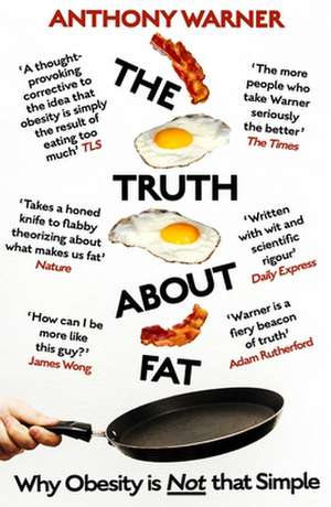 The Truth About Fat de Anthony Warner