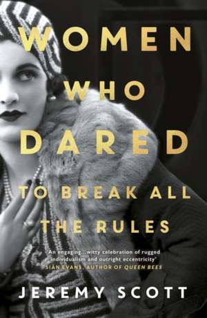 Women Who Dared: To Break All the Rules de Jeremy Scott