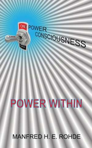 One Power Consciousness - Power Within de Manfred Horst Eberhard Rohde