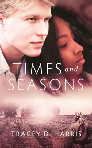 Times and Seasons de Tracey D. Harris